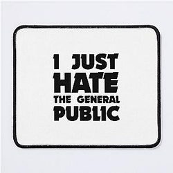 Alan Partridge I Just Hate the General Public Mouse Pad