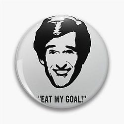 Alan Partridge Eat My Goal Quote Pin