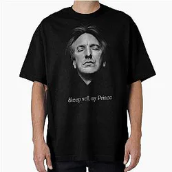 RIP Alan Rickman Sleep well my Prince Oversized T-Shirt