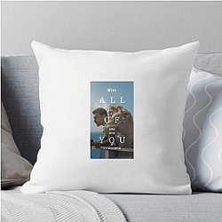 All Of You Merch All Of You Pillows Cover
