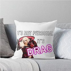 It's Not Personal It's Just Drag - Alyssa Edwards Throw Pillow