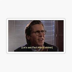 American Psycho, Let's see Paul Allen's sticker