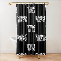 Andor - Never More Than 12 Shower Curtain