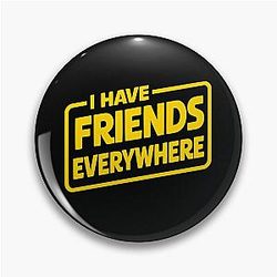 Andor I Have Friends Everywhere Pin