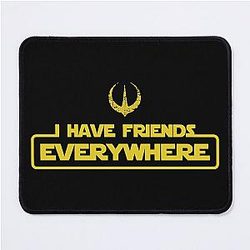 Andor - I Have Friends Everywhere Mouse Pad
