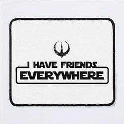 Andor - I Have Friends Everywhere Mouse Pad