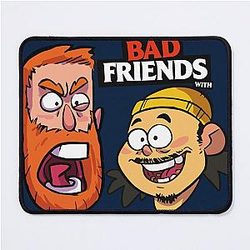 Bad Friends Podcast - Bobby Lee - Andrew Santino Mouse Pad