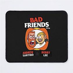 BAD FRIENDS PODCAST with Bobby Lee and Andrew Santino Mouse Pad