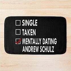 Mentally Dating Andrew Schulz Bath Mat
