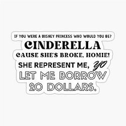 Cinderella. She represented me. Let me borrow twenty dollars. Anthony Mackie