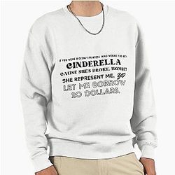Cinderella She Represented Me Let Me Borrow Twenty Dollars Anthony Mackie Pullover Sweatshirt