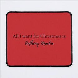All I Want For Christmas Is Anthony Mackie Mouse Pad