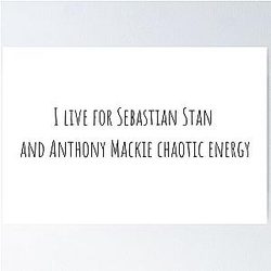 I live for Sebastian Anthony Mackie chaotic Poster