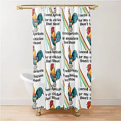 Don't Shoot I Need Apricots For My Chicken Shower Curtain