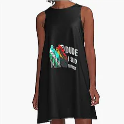 Dude I Said Friendly A-Line Dress