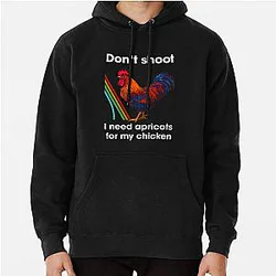 Don't Shoot I Need Apricots for My Chicken Arc Raiders Pullover Hoodie