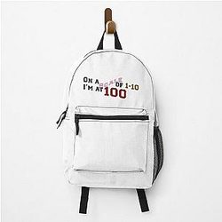 Sassy Quotes song lyrics On a scale of 1 to 10 I'm at 100 Ariana Grande backpack