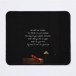 Ariana Grande we can't be friends (wait for it) lyrics Mouse Pad