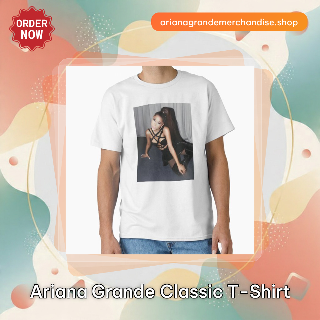 Ariana Grande Classic T-Shirt