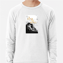 A Star Is Born is a tragic romance A Star Is Born Sweatshirts