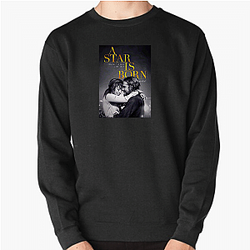 A Star Is Born stars Lady Gaga A Star Is Born Sweatshirts