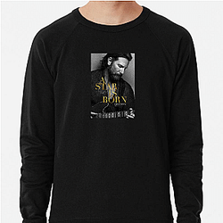 A Star Is Born features original songs A Star Is Born Sweatshirts