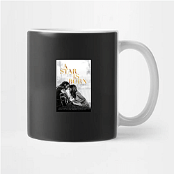 A Star Is Born is a tragic romance A Star Is Born Mugs