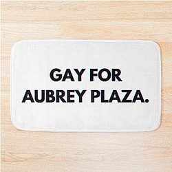Gay for Aubrey Plaza Bath Mat