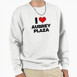 I Love Aubrey Plaza Sweatshirt