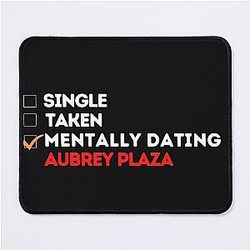 Mentally Dating Aubrey Plaza Mousepad