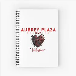 Aubrey Plaza Is My Valentine Notebook