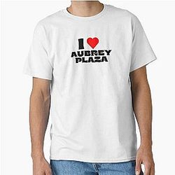 I Love Aubrey Plaza Classic T Shirt