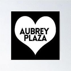 Love Aubrey Plaza