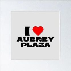 I Love Aubrey Plaza Black Fonts Poster