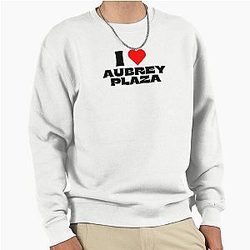 I Love Aubrey Plaza Black Fonts Pullover Sweatshirt