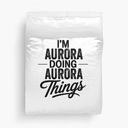 I'm Aurora Things Duvet Cover
