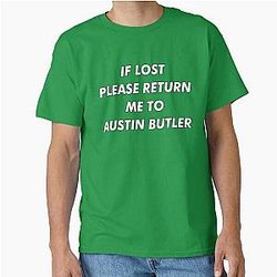 If Lost Please Return Me to Austin Butler Classic T-Shirt