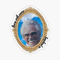 There Will Come a Payday - Baby Billy Sticker