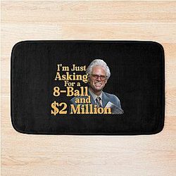 Baby Billy I'm Asking for a 8 Ball and $2 Million Funny Quote 1 Bath Mat