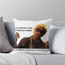 Baby Billy I'm Just Asking for an Eight Ball and 2 Million Dollars Throw Pillow