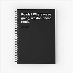 Back to the Future: Roads? Where we're going, we don't need roads.