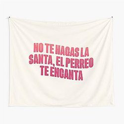 Do not play the saint you love the dog Bad Bunny Tapestry