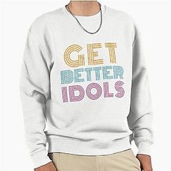 Get Better Idols - Bailey Sarian Suspish Pullover Sweatshirt