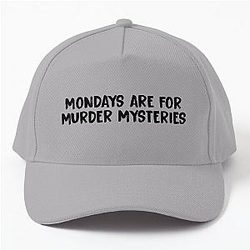 Mondays Are For Murder Mysteries Bailey Sarian True Crime Inspired Baseball Cap