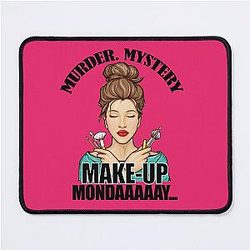 Murder Mystery Make-up Monday Bailey Sarian Suspish Crime Story Mouse Pad