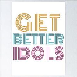 Get Better Idols - Bailey Sarian Suspish