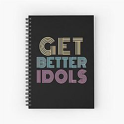 Get Better Idols - Bailey Sarian Suspect Spiral Notebook