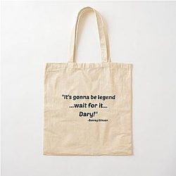 Legendary quote by Barney Stinson from How I Met Your Mother Cotton Tote Bag