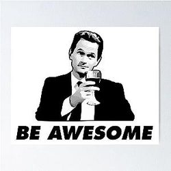 Be Awesome Barney Stinson How I Met Your Mother Poster
