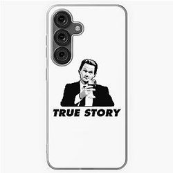 True Story Barney Stinson How I Met Your Mother Samsung Galaxy Case